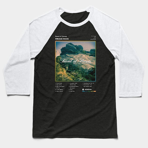 Band of Horses - Mirage Rock Tracklist Album Baseball T-Shirt by 80sRetro